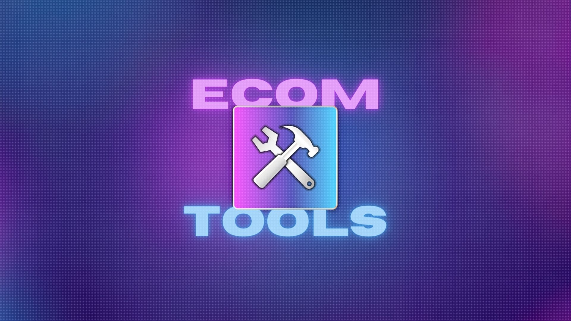 Ecom Tools